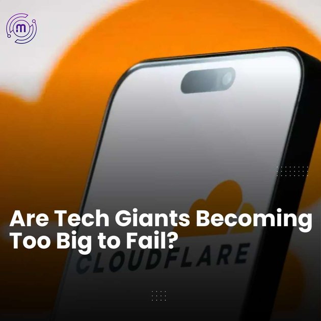 Are Tech Giants Becoming Too Big to Fail?