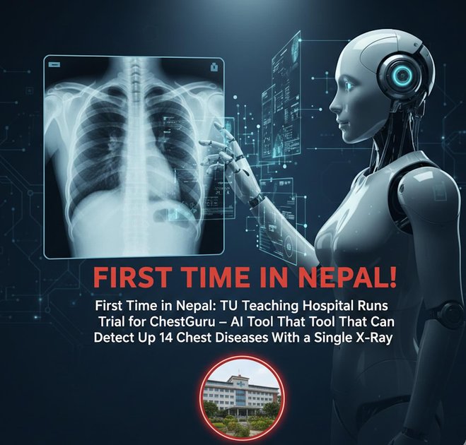 TUTH Trials Nepali-Built AI Tool ‘ChestGuru’ for Faster X-Ray Diagnosis